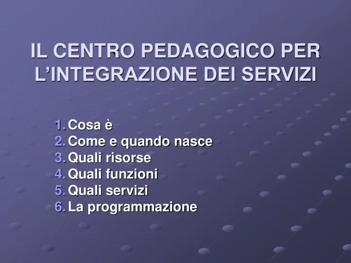 il centro pedagogico per l integrazione dei servizi
