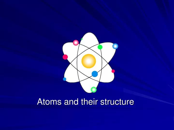 atoms and their structure