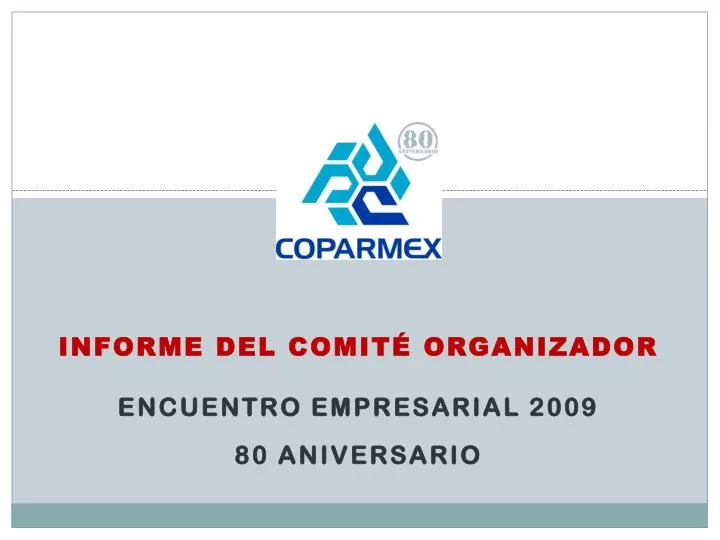 informe del comit organizador encuentro empresarial 2009 80 aniversario