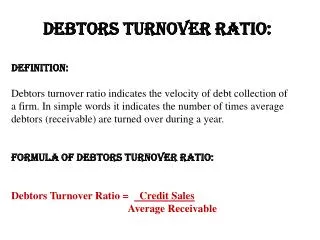 Debtors Turnover Ratio: