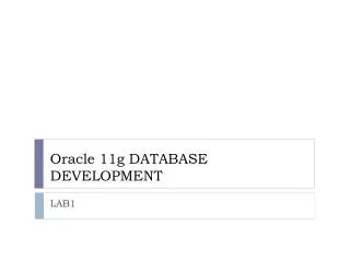 Oracle 11g DATABASE DEVELOPMENT