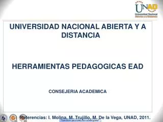 UNIVERSIDAD NACIONAL ABIERTA Y A DISTANCIA HERRAMIENTAS PEDAGOGICAS EAD CONSEJERIA ACADEMICA
