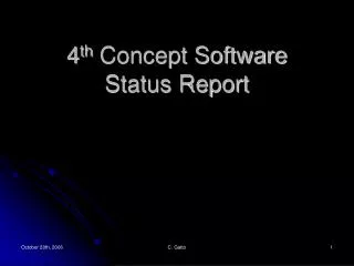 4 th Concept Software Status Report