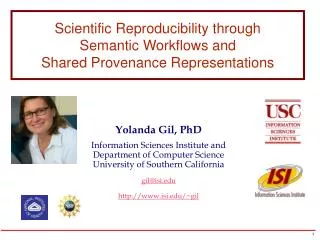Yolanda Gil, PhD Information Sciences Institute and Department of Computer Science