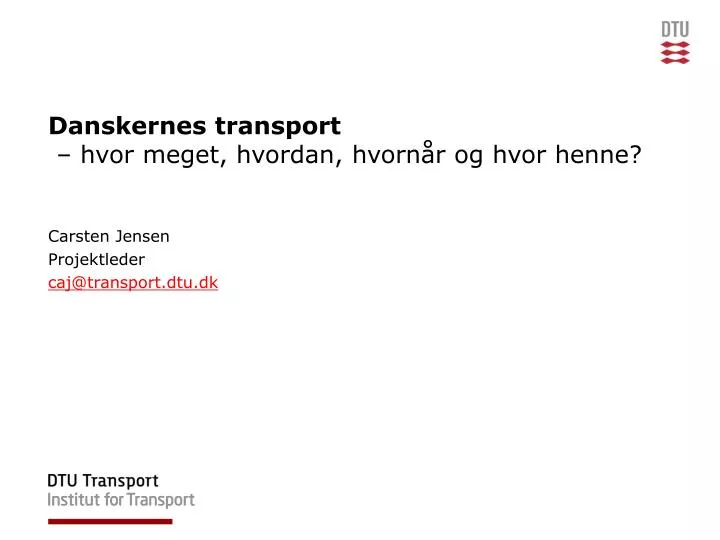 danskernes transport hvor meget hvordan hvorn r og hvor henne