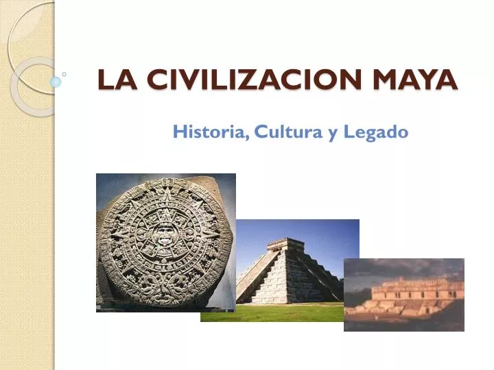 la civilizacion maya