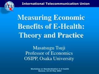Measuring Economic Benefits of E-Health: Theory and Practice