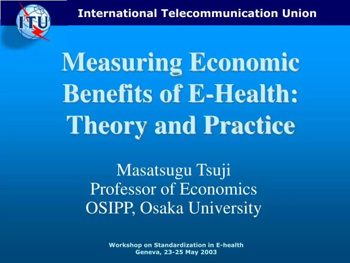 measuring economic benefits of e health theory and practice