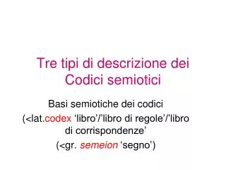 tre tipi di descrizione dei codici semiotici