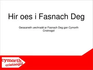 hir o es i fasnach deg