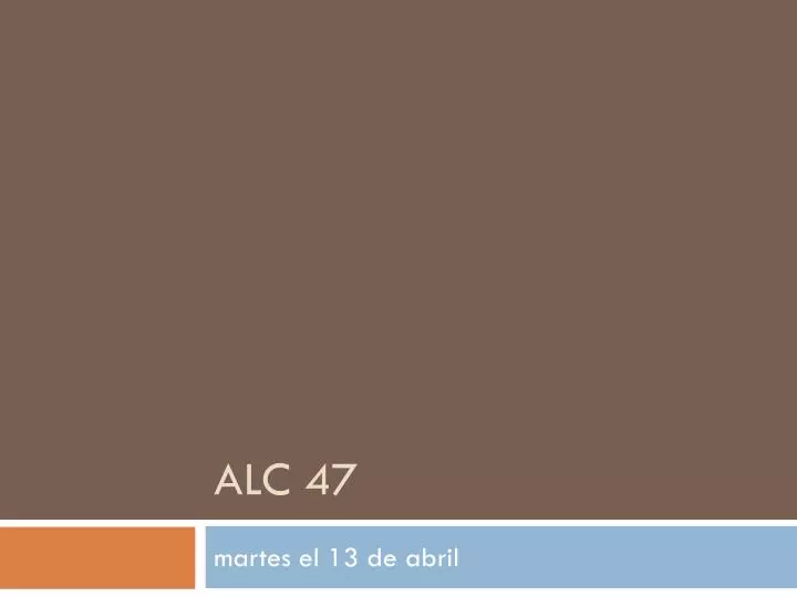 alc 47