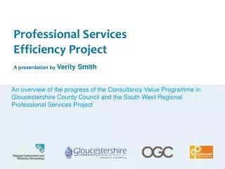 Professional Services Efficiency Project A presentation by Verity Smith