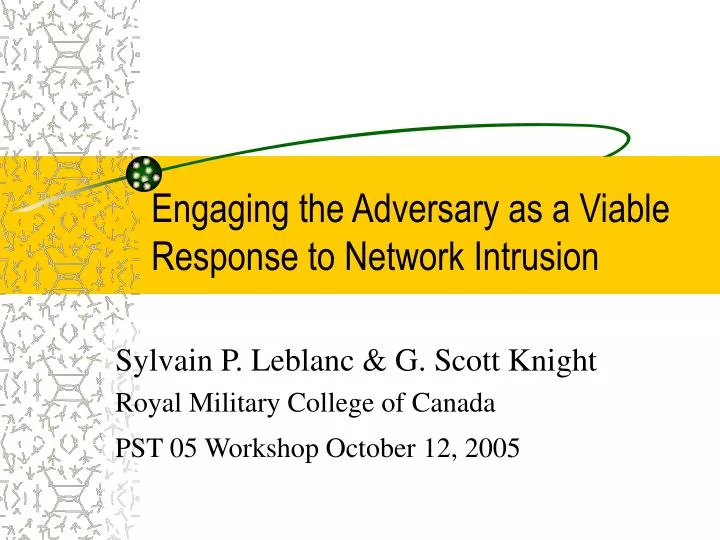 engaging the adversary as a viable response to network intrusion