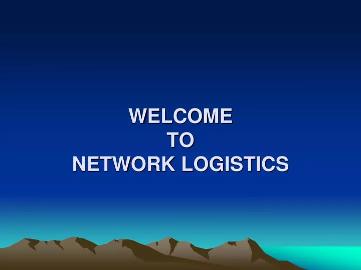 welcome to network logistics