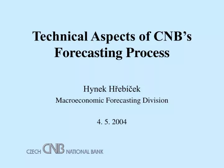 technical aspects of cnb s forecasting process
