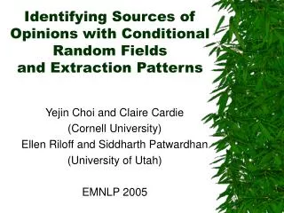 Identifying Sources of Opinions with Conditional Random Fields and Extraction Patterns