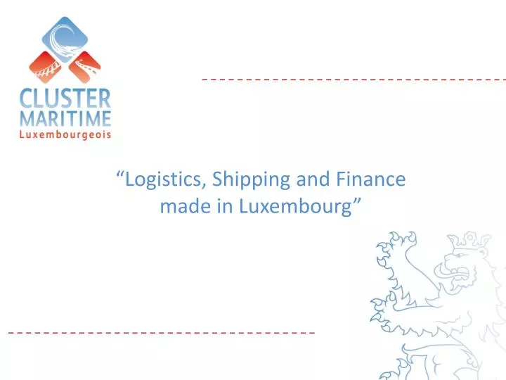 logistics shipping and finance made in luxembourg