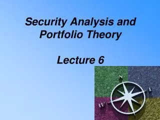 security analysis and portfolio theory lecture 6