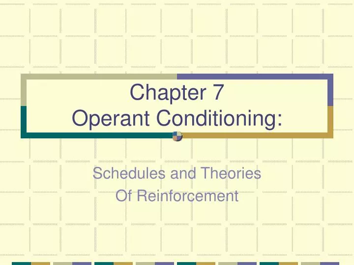chapter 7 operant conditioning