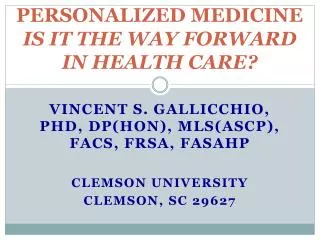PERSONALIZED MEDICINE IS IT THE WAY FORWARD IN HEALTH CARE?