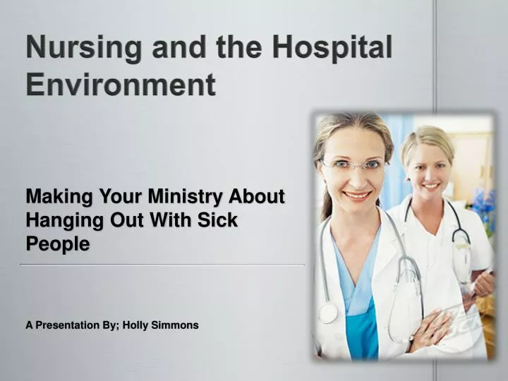 nursing and the hospital environment