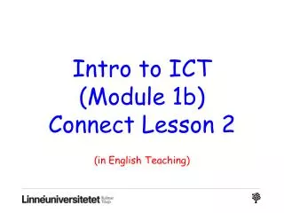 Intro to ICT (Module 1b) Connect Lesson 2