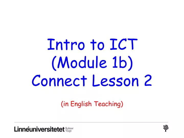 intro to ict module 1b connect lesson 2