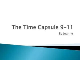 The Time Capsule 9-11