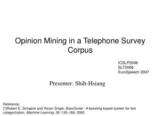 Opinion Mining in a Telephone Survey Corpus