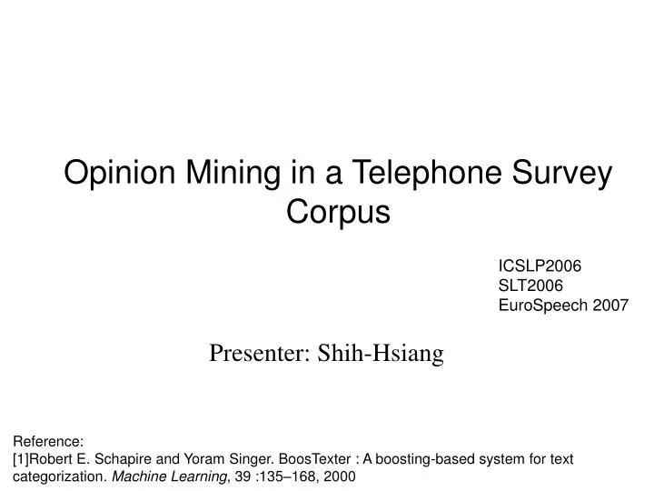 opinion mining in a telephone survey corpus