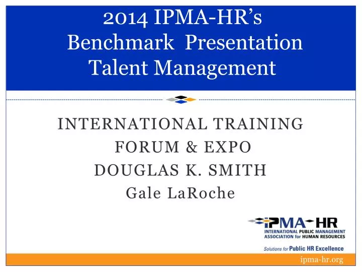 2014 ipma hr s benchmark presentation talent management