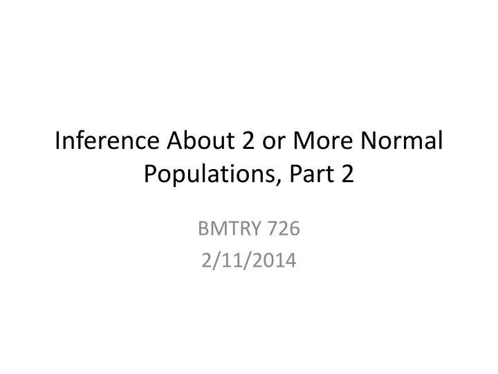 inference about 2 or more normal populations part 2