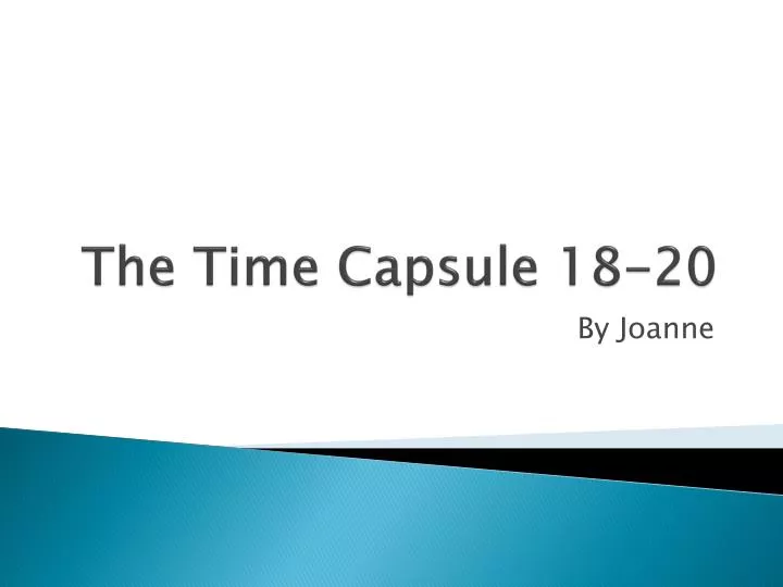 the time capsule 18 20