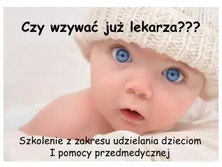 czy wzywa ju lekarza