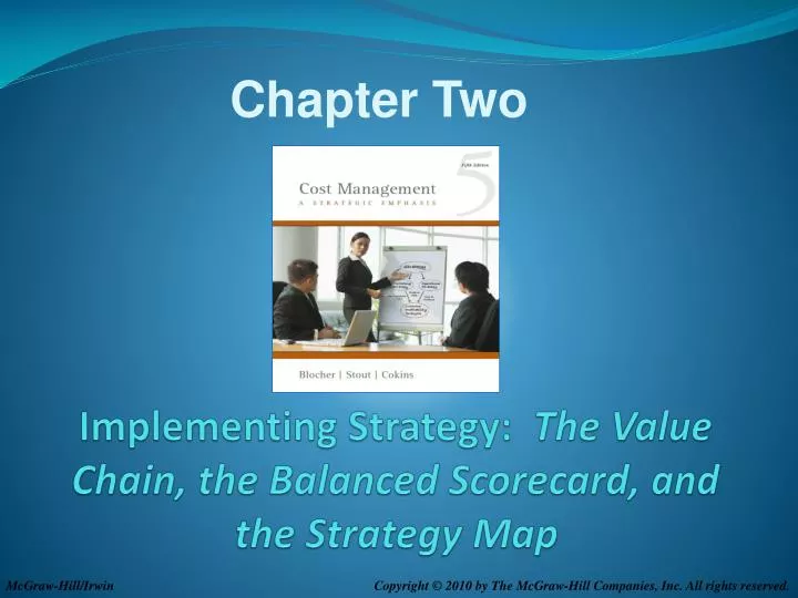 implementing strategy the value chain the balanced scorecard and the strategy map