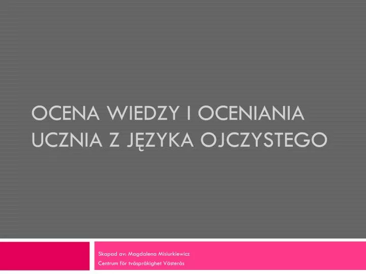 ocena wiedzy i oceniania ucznia z j zyka ojczystego