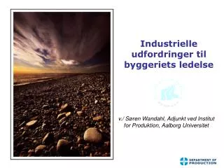 industrielle udfordringer til byggeriets ledelse