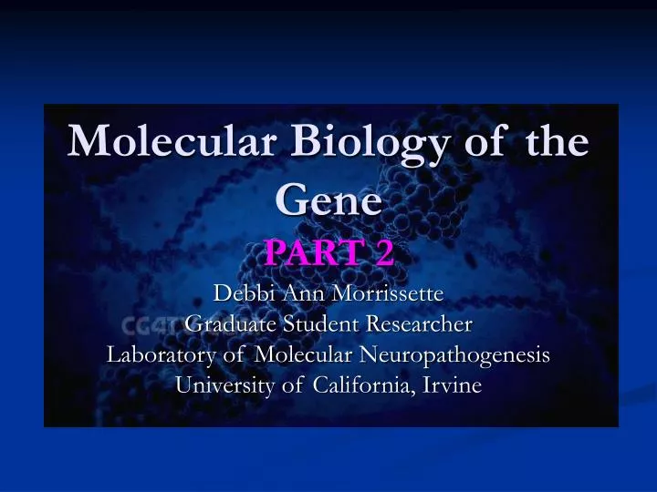 molecular biology of the gene part 2