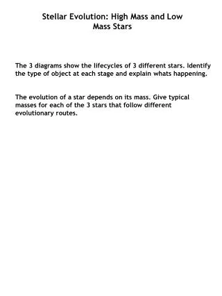 Stellar Evolution: High Mass and Low Mass Stars