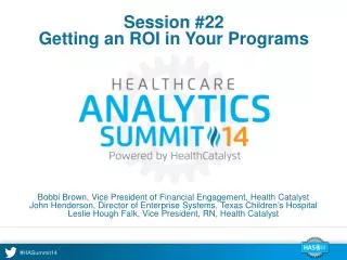 Session #22 Getting an ROI in Your Programs