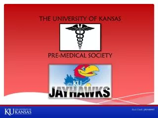 THE UNIVERSITY OF KANSAS PRE-MEDICAL SOCIETY