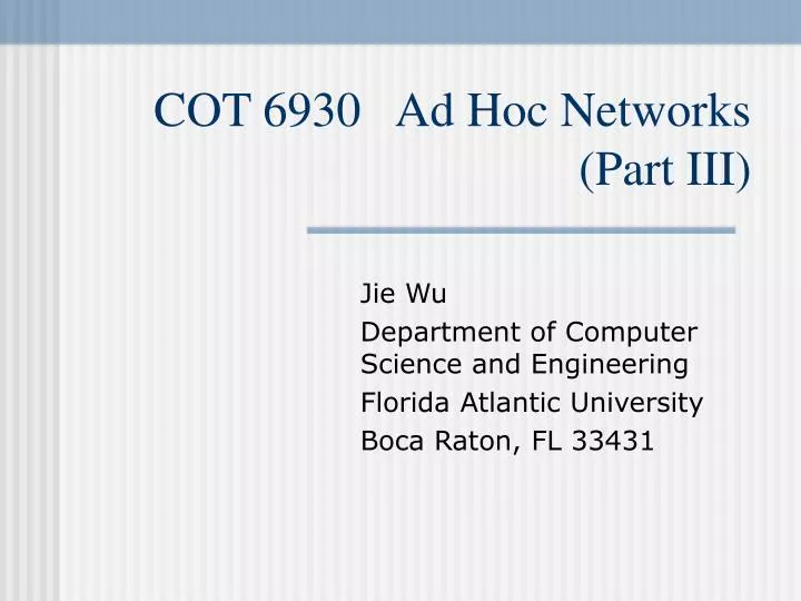 cot 6930 ad hoc networks part iii