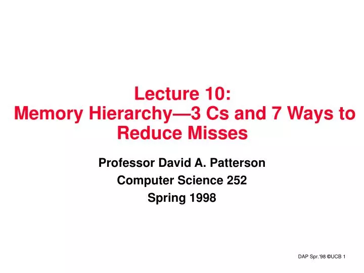 lecture 10 memory hierarchy 3 cs and 7 ways to reduce misses