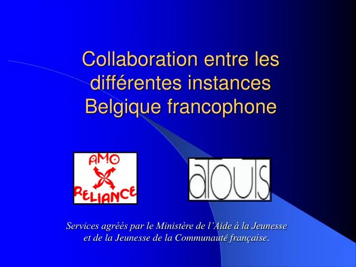 collaboration entre les diff rentes instances belgique francophone