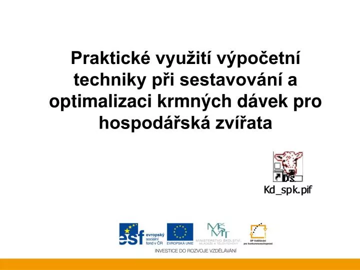 praktick vyu it v po etn techniky p i sestavov n a optimalizaci krmn ch d vek pro hospod sk zv ata