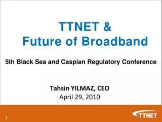 TTNET &amp; Future of Broadband