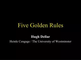 Five Golden Rules
