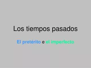 los tiempos pasados