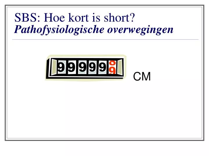 sbs hoe kort is short pathofysiologische overwegingen