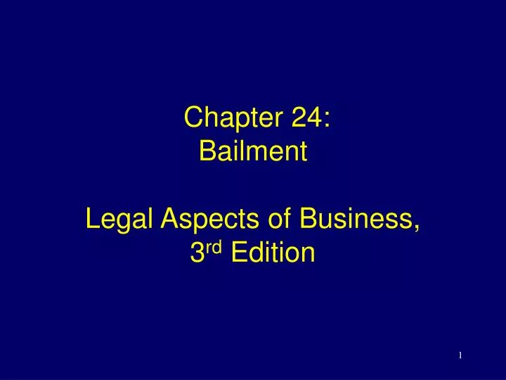 chapter 24 bailment legal aspects of business 3 rd edition
